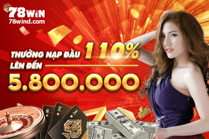 Khuyến mãi thưởng nạp lần đầu 110% lên 15 triệu đồng tiền mặt