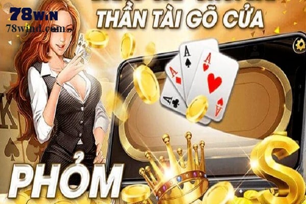 Phỏm cũng thuộc top 5 các game bài hay nhất tại nhà cái 78win