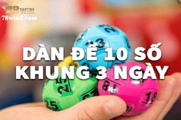 Ưu nhược điểm dàn đề 10 số nuôi 3 ngày