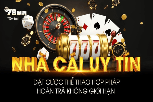 Nhà cái 78win - Địa chỉ đầu tư Baccarat tin cậy trên thị trường sàn chơi trực tuyến