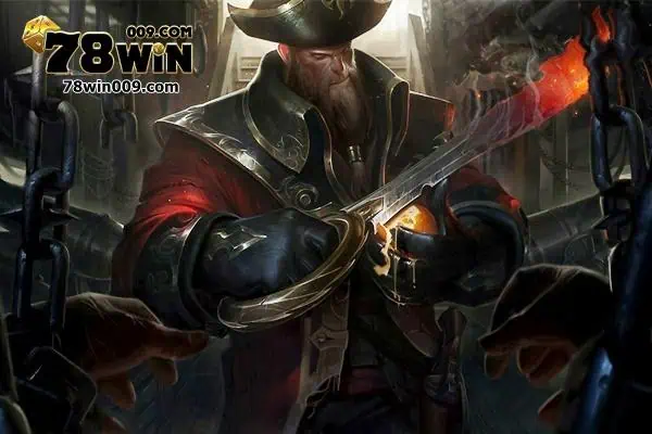 Tưởng cướp biển Gangplank có nhiều ưu điểm