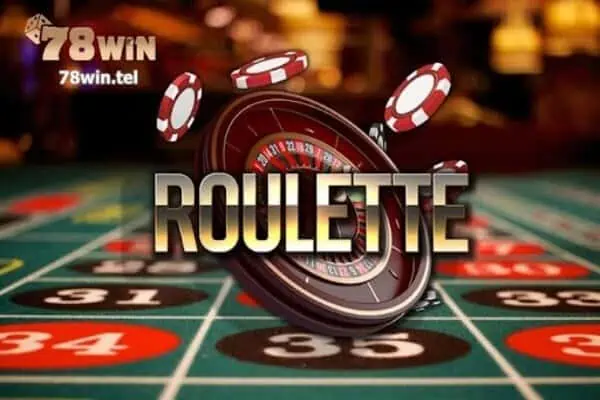 Bạn nên học hỏi kinh nghiệm chơi Roulette 78win của cao thủ