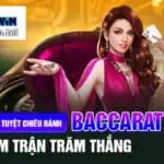 Bật mí tuyệt chiêu đánh Baccarat trăm trận trăm thắng