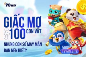 Giấc mơ và 100 con vật: Những con số may mắn bạn nên biết