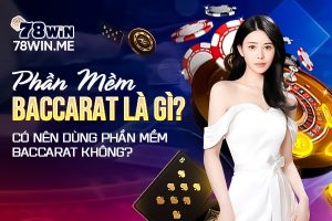 Phần mềm baccarat là gì? Có nên dùng phần mềm baccarat không?