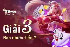 Giải 3 bao nhiêu tiền? Nhận thưởng như thế nào?