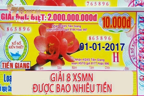 Nếu chơi xổ số miền Trung và Nam, bạn cần biết giải 8 bao nhiêu tiền