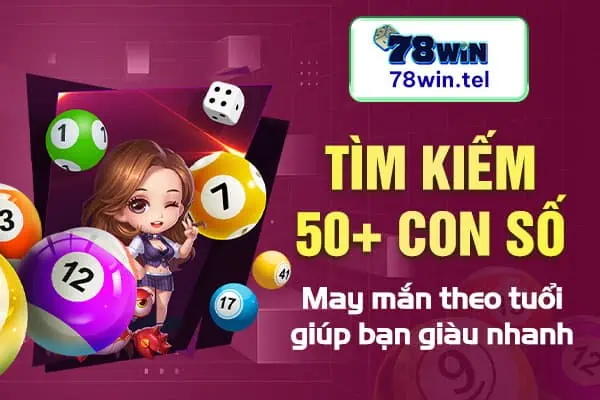 Tìm kiếm 50+ con số may mắn theo tuổi giúp bạn giàu nhanh