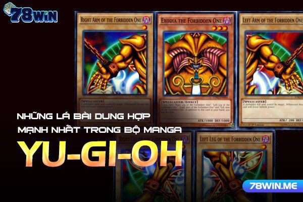 Những lá bài dung hợp mạnh nhất trong bộ manga Yu-Gi-Oh