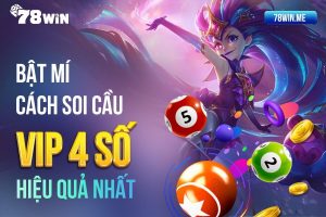 Bật mí cách soi cầu vip 4 số hiệu quả nhất