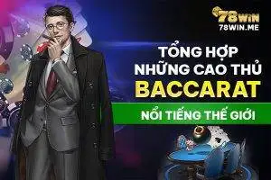 Tổng hợp những cao thủ baccarat nổi tiếng thế giới