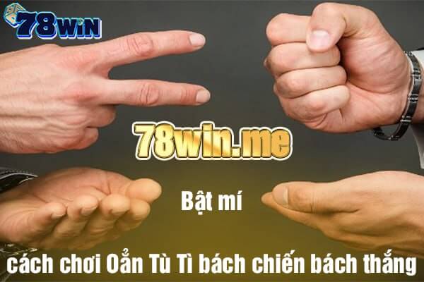 Cách chơi oẳn tù tì