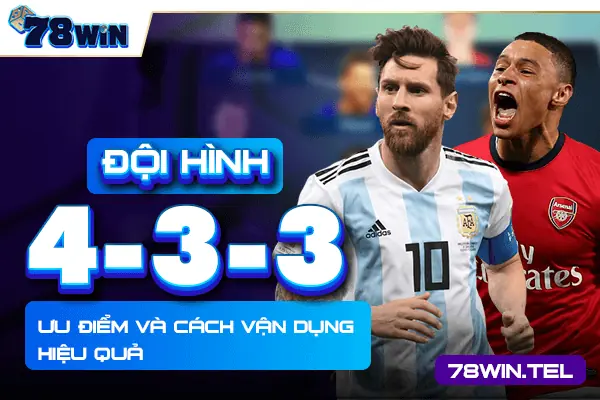 Đội hình 4-3-3: Ưu điểm và cách vận dụng hiệu quả