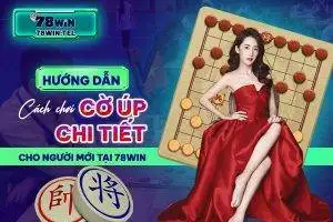 Hướng dẫn cách chơi cờ úp chi tiết cho người mới tại 78win