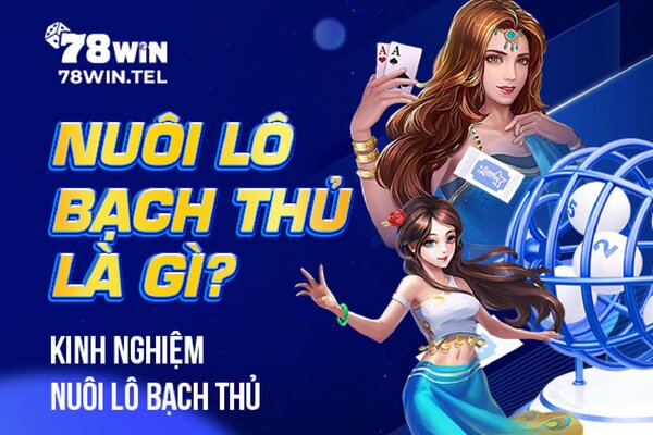 Nuôi lô bạch thủ là gì? Kinh nghiệm nuôi lô bạch thủ