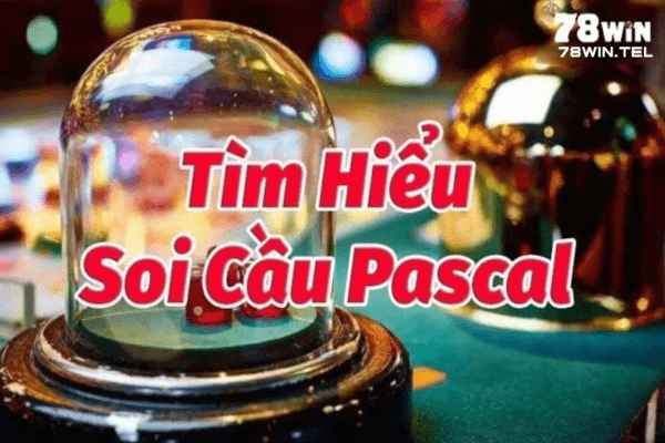 Soi cầu xổ số pascal và quy luật cầu