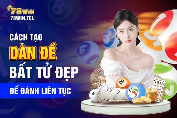 Cách tạo dàn đề bất tử đẹp để đánh liên tục