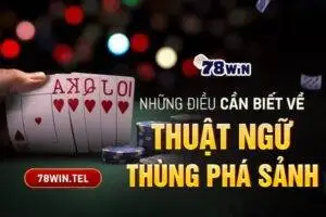 Những điều cần biết về thuật ngữ thùng phá sảnh