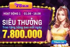 78win tặng siêu thưởng trao tặng hồng bao 7.800.000đ mỗi ngày