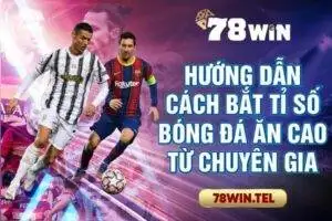 Hướng dẫn cách bắt tỉ số bóng đá ăn cao từ chuyên gia