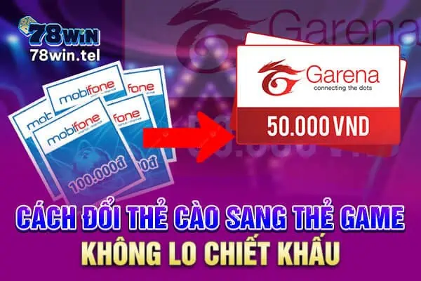 Cách đổi thẻ cào sang thẻ game không lo chiết khấu