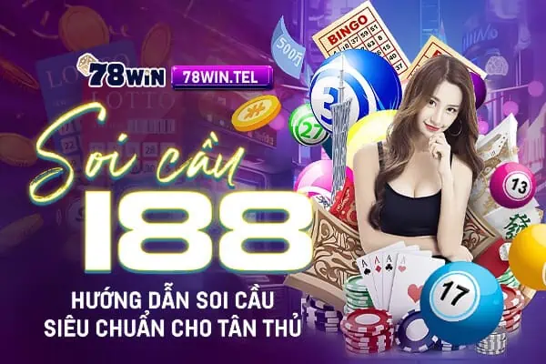 Soi cầu 188 - Hướng dẫn soi cầu siêu chuẩn cho tân thủ