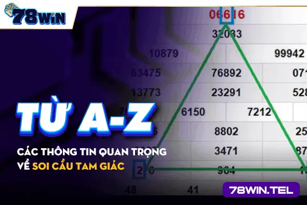 Từ a-z các thông tin quan trọng về soi cầu tam giác