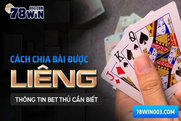 Cách chia bài được liêng - thông tin bet thủ cần biết