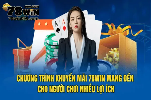 Nhiều chương trình khuyến mãi 78win dành cho người chơi